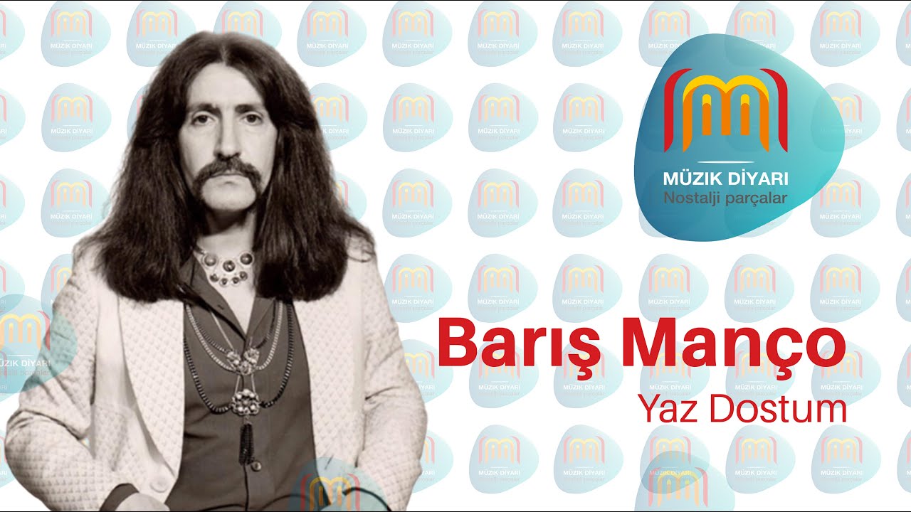 Barış Manço - Yaz Dostum - Sarı Çizmeli Mehmet Ağa - Müzik ...