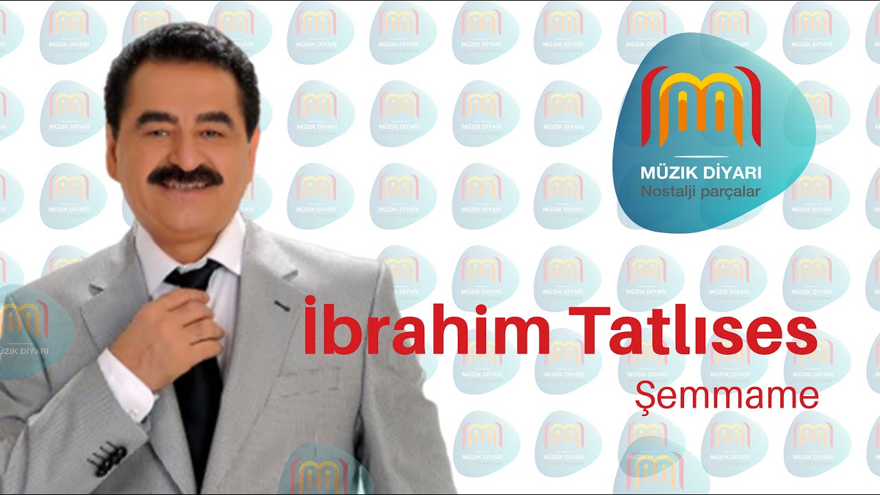 İbrahim Tatlıses Şemmame Müzik Diyari